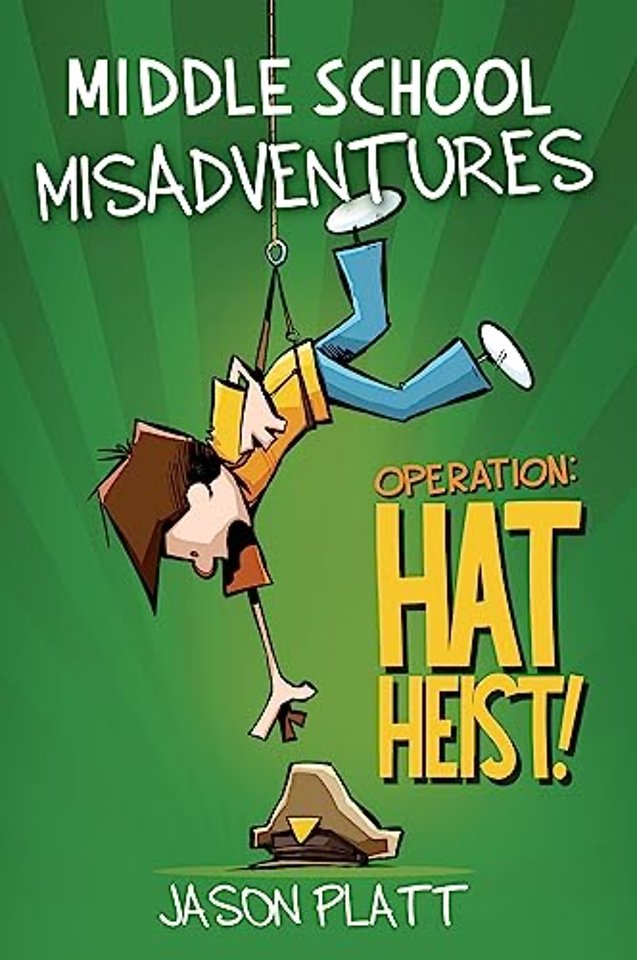Middle School Misadventures: Operation Hat Heist!