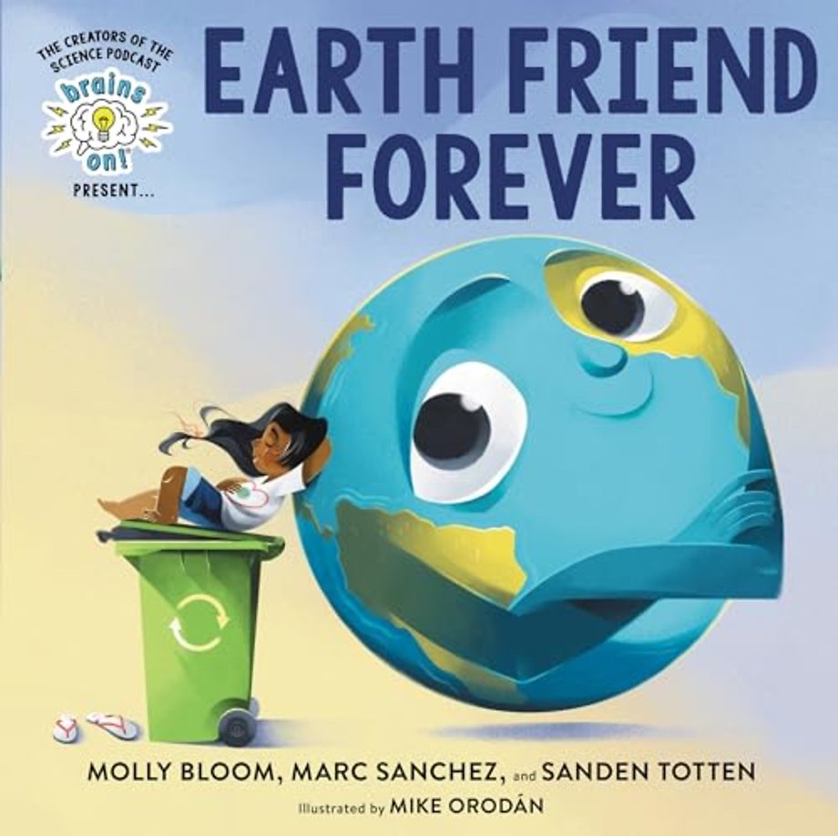 Brains On! Presents...Earth Friend Forever