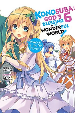 Konosuba: God's Blessing on This Wonderful World!, Vol. 6 (Novel)