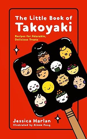 The Little Book of Takoyaki