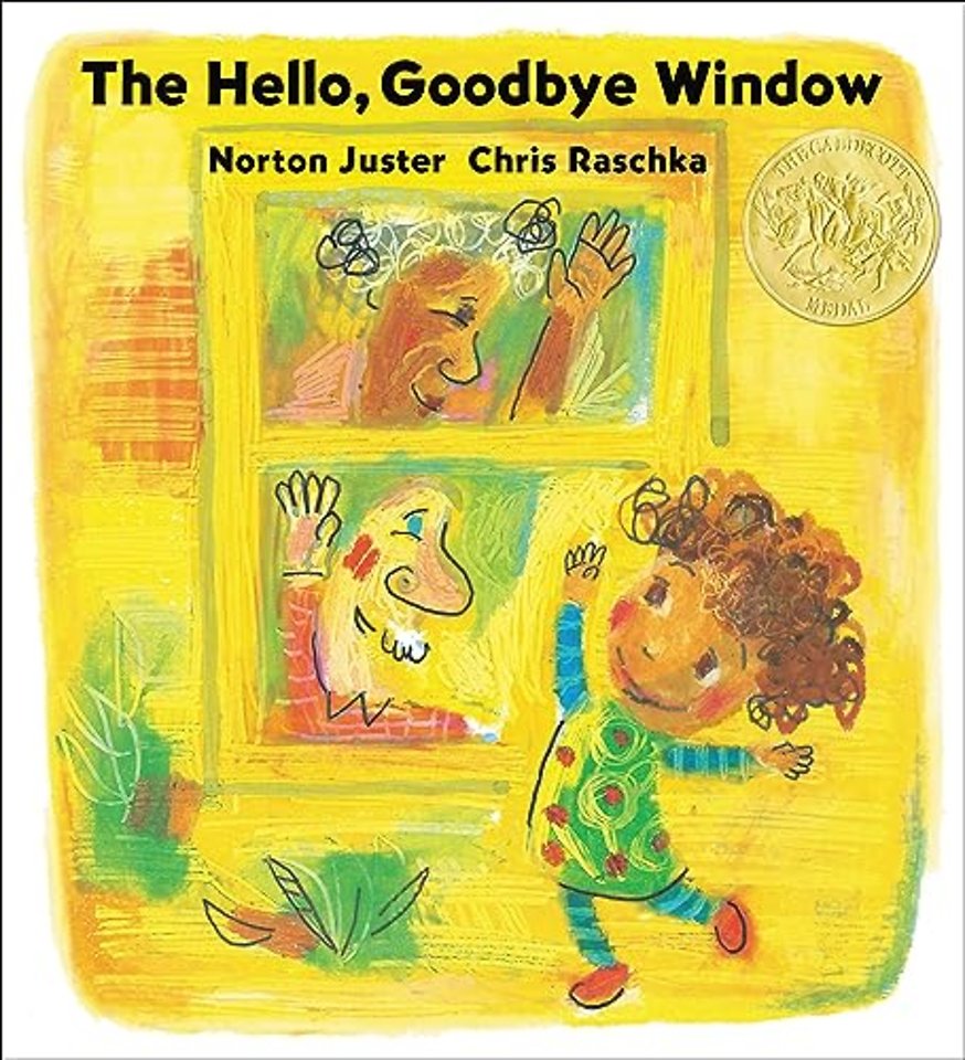 The Hello, Goodbye Window (Caldecott Medal Winner)
