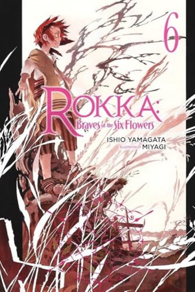 Rokka: Braves of the Six Flowers, Vol. 6 (Novel)