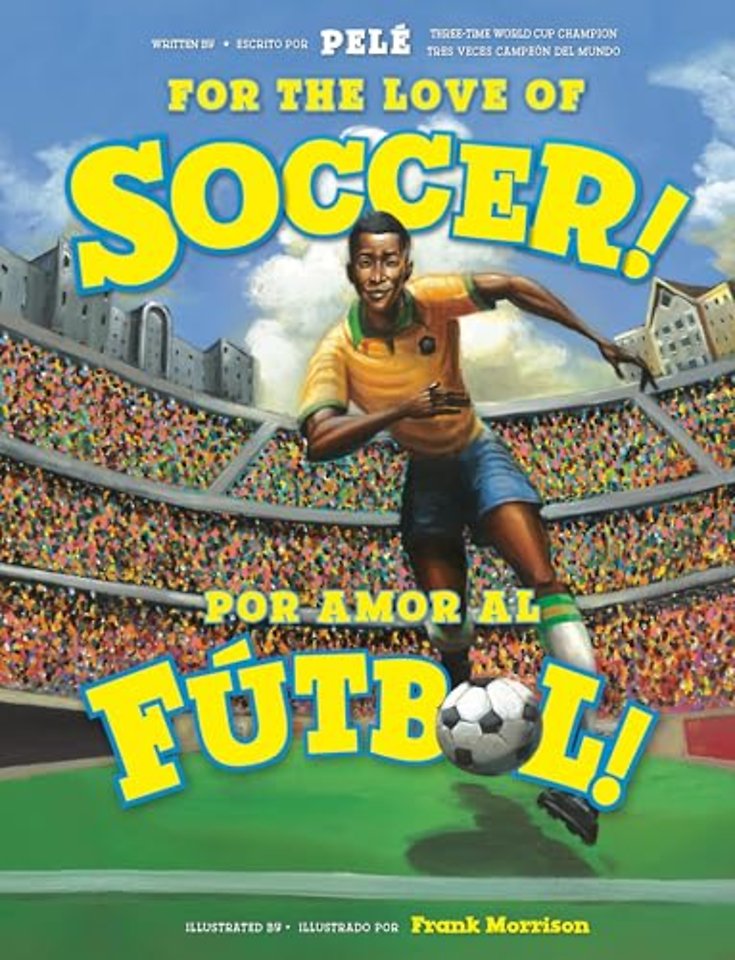 For the Love of Soccer! / ¡Por amor al futbol!