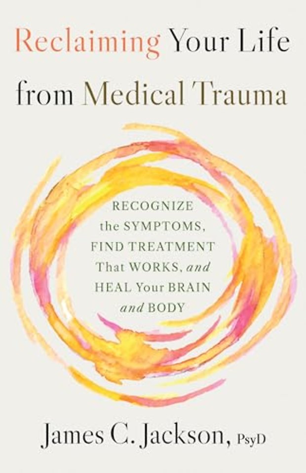 Reclaiming Your Life After Medical Trauma