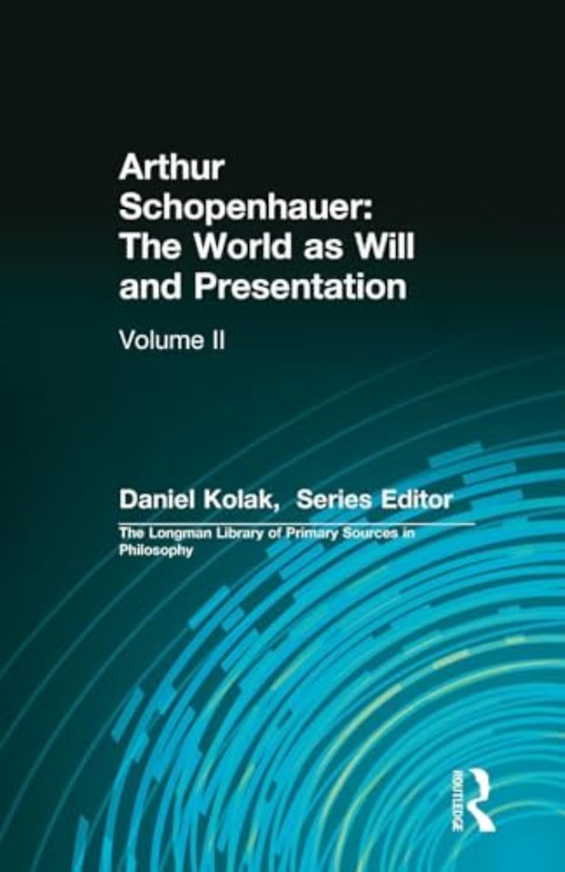Arthur Schopenhauer: The World as Will and Presentation