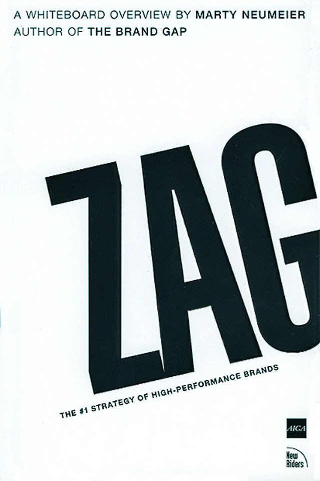Zag: the number 1 strategy of high-performance brands