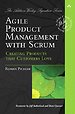 Agile Product Management with Scrum Agile Product Management with Scrum