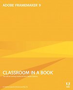 Adobe FrameMaker 9 Classroom in a Book