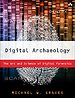 Digital Archaeology: The Art and Science of Digital Forensics