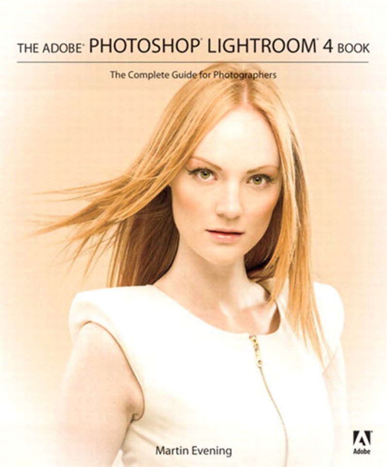 The Adobe Photoshop Lightroom 4 Book