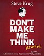 Don't Make Me Think! - Revisited Don't Make Me Think! - Revisited