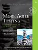 More Agile Testing: Learning Journeys for the Whole Team More Agile Testing: Learning Journeys for the Whole Team