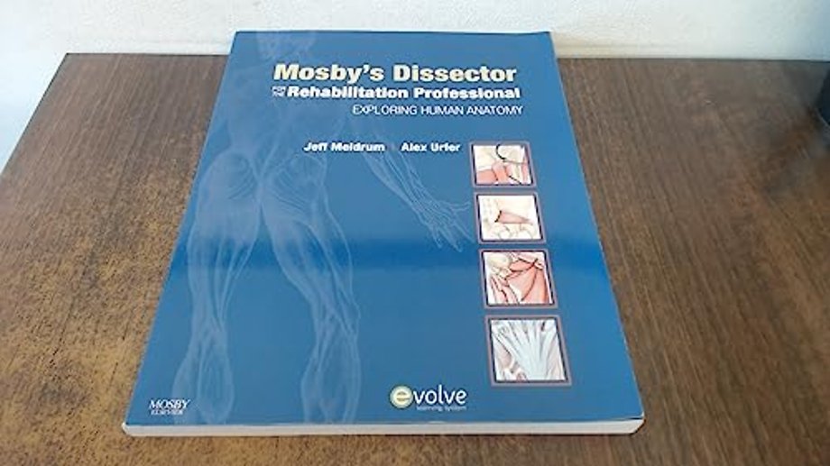 Mosby's Dissector for the Rehabilitation Professional