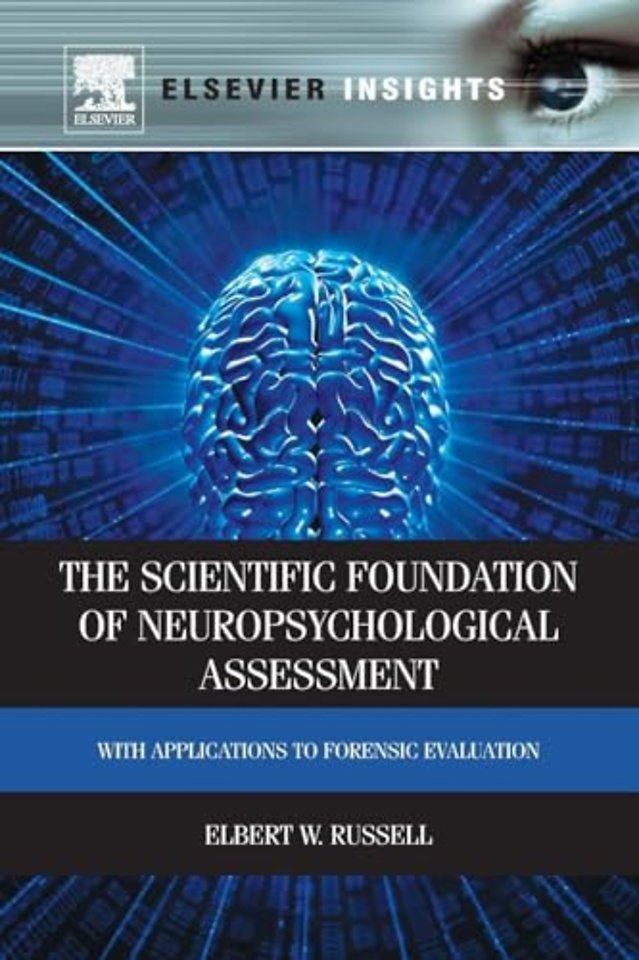 The Scientific Foundation of Neuropsychological Assessment