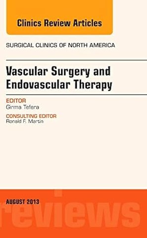 Vascular Surgery, An Issue of Surgical Clinics