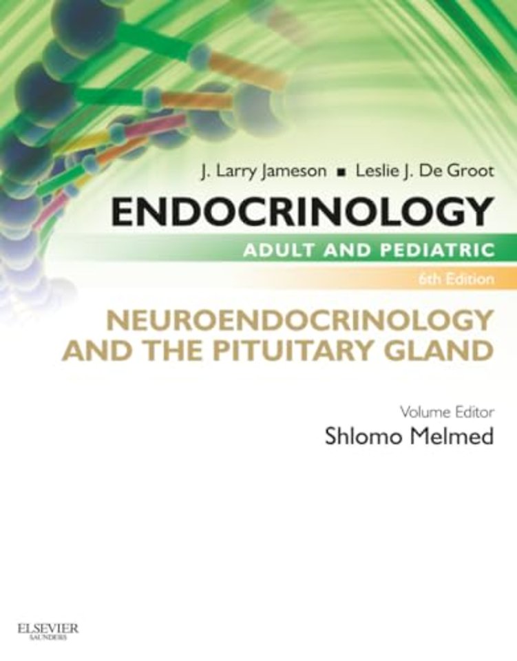Endocrinology Adult and Pediatric: Neuroendocrinology and The Pituitary Gland