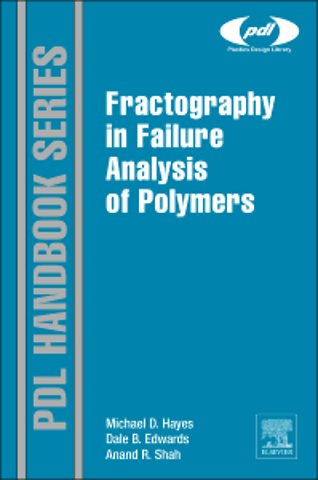 Fractography in Failure Analysis of Polymers