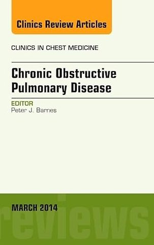 COPD, An Issue of Clinics in Chest Medicine