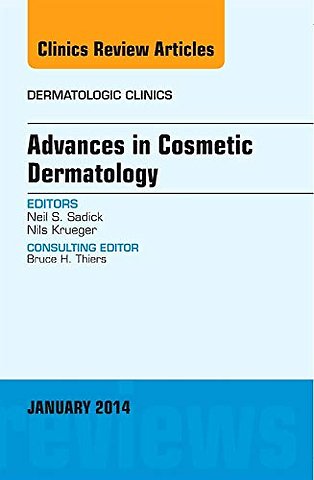 Advances in Cosmetic Dermatology, an Issue of Dermatologic Clinics