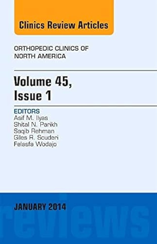 Volume 45, Issue 1, An Issue of Orthopedic Clinics