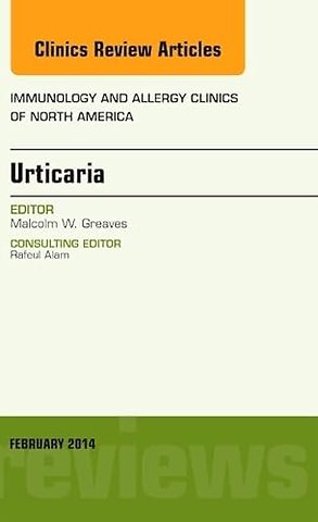 Urticaria, An Issue of Immunology and Allergy Clinics