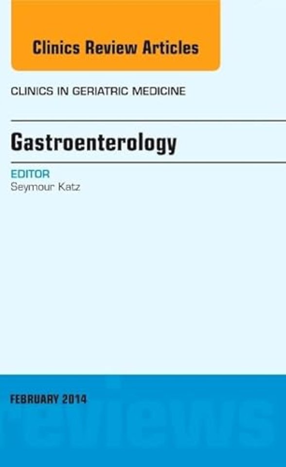 Gastroenterology, An Issue of Clinics in Geriatric Medicine