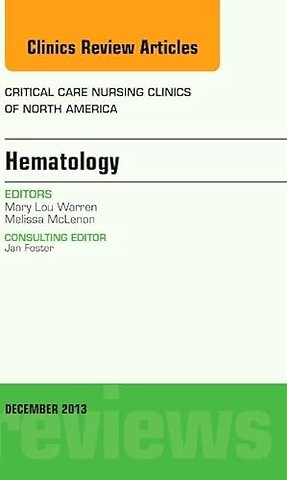 Hematology, An Issue of Critical Care Nursing Clinics