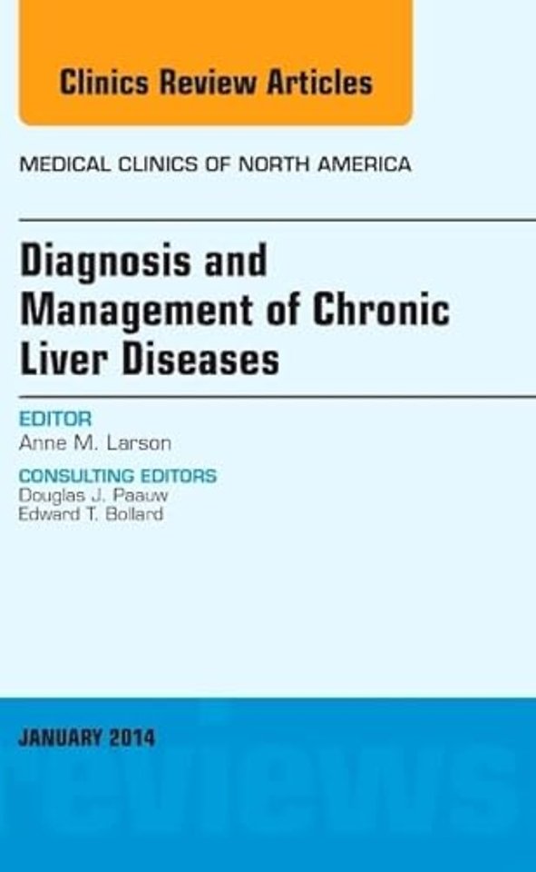 Diagnosis and Management of Chronic Liver Diseases, An Issue of Medical Clinics