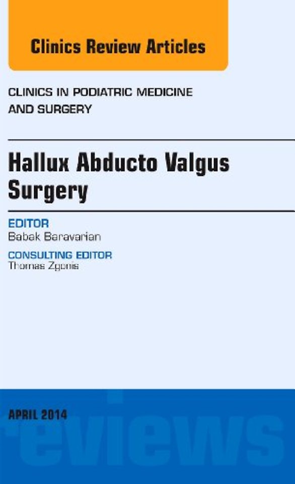 Hallux Abducto Valgus Surgery, An Issue of Clinics in Podiatric Medicine and Surgery