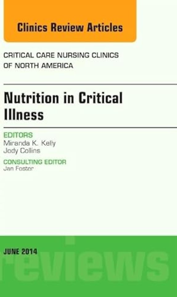Nutrition in Critical Illness, An Issue of Critical Nursing Clinics