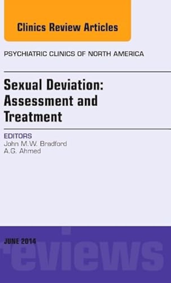 Sexual Deviation: Assessment and Treatment, An Issue of Psychiatric Clinics of North America