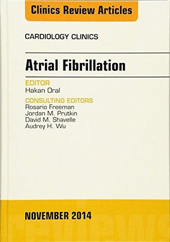 Atrial Fibrillation, An Issue of Cardiology Clinics
