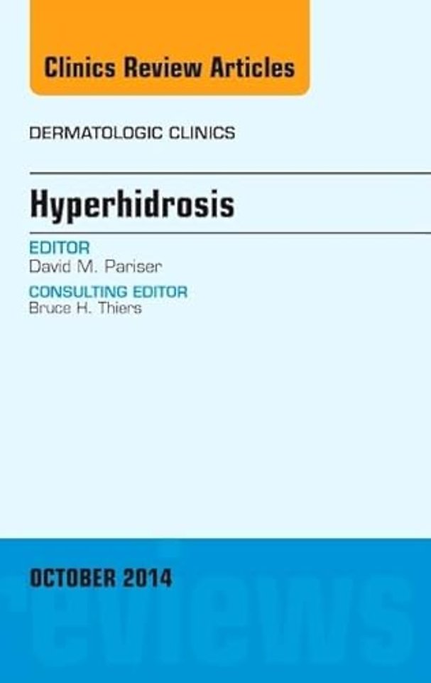 Hyperhidrosis, An Issue of Dermatologic Clinics