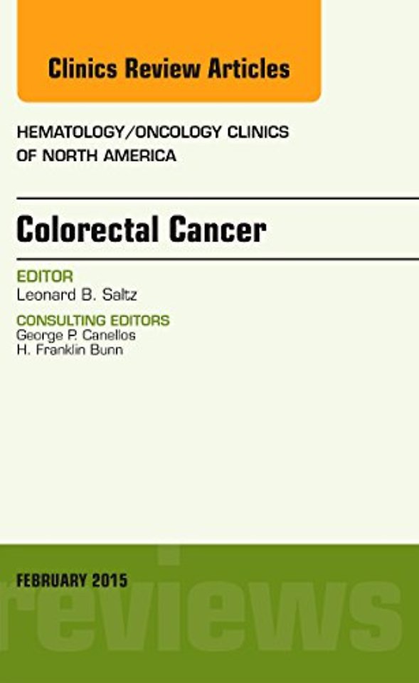 Colorectal Cancer, An Issue of Hematology/Oncology Clinics