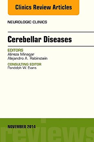 Cerebellar Disease, An Issue of Neurologic Clinics