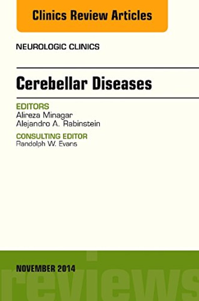 Cerebellar Disease, An Issue of Neurologic Clinics