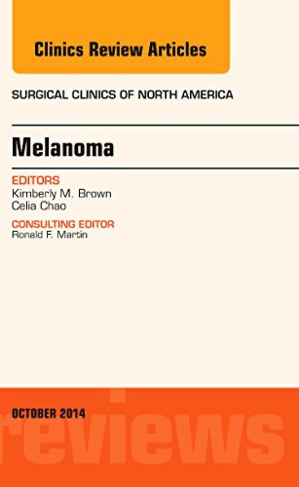 Melanoma, An Issue of Surgical Clinics