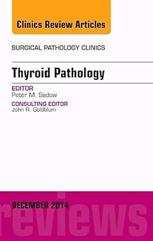 Endocrine Pathology, An Issue of Surgical Pathology Clinics