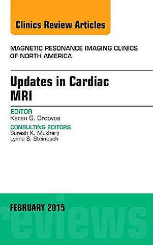 Updates in Cardiac MRI, An Issue of Magnetic Resonance Imaging Clinics of North America