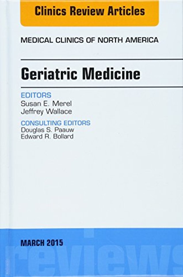 Geriatric Medicine, An Issue of Medical Clinics of North America