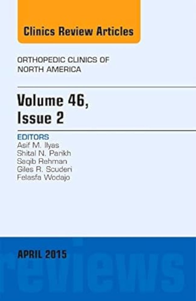 Volume 46, Issue 2, An Issue of Orthopedic Clinics