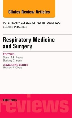 Respiratory Medicine and Surgery, An Issue of Veterinary Clinics of North America: Equine Practice