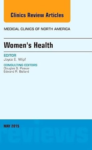 Women's Health, An Issue of Medical Clinics of North America