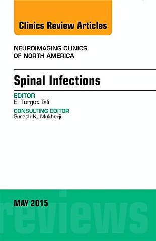 Spinal Infections, An Issue of Neuroimaging Clinics