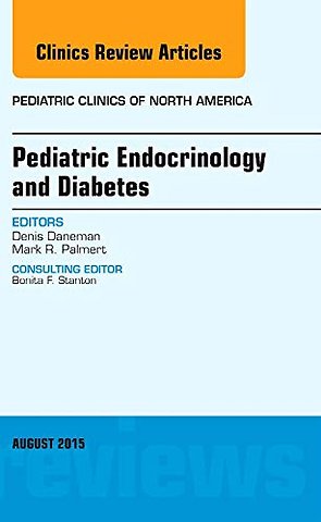 Pediatric Endocrinology and Diabetes, An Issue of Pediatric Clinics of North America