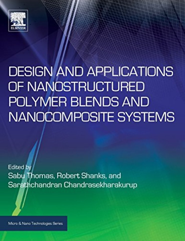 Design and Applications of Nanostructured Polymer Blends and Nanocomposite Systems
