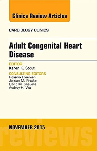 Adult Congenital Heart Disease, An Issue of Cardiology Clinics