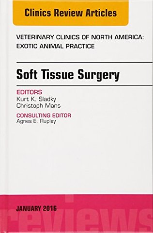 Soft Tissue Surgery, An Issue of Veterinary Clinics of North America: Exotic Animal Practice