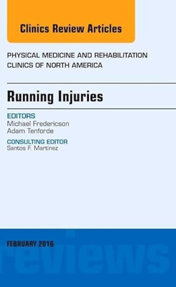 Running Injuries, An Issue of Physical Medicine and Rehabilitation Clinics of North America
