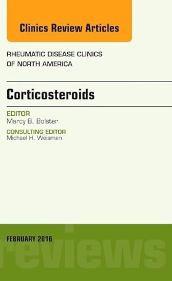Corticosteroids, An Issue of Rheumatic Disease Clinics of North America